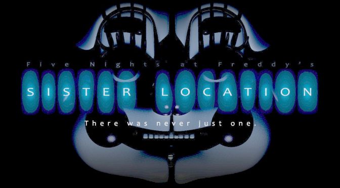 FIVE NIGHTS at FREDDY’S: SISTER LOCATION TEASER