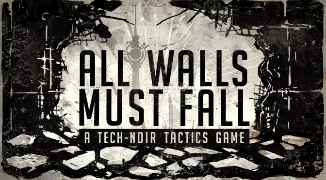 Tactical RPG All Walls Must Fall